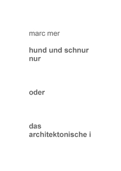 marc mer: hund und schnur nur, ppe 2009, seite 3 copyright: marc mer | postparadise edition